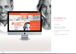 PUBLIKA | IDENTITÉ VISUELLE | CRÉATION DE SITES INTERNET | E-MARKETING | RÉFÉRENCEMENT | APPLICATIONS MOBILES | LOGICIELS MÉTIER
•	 Audit digital
•	 Définition d’une stratégie
webmarketing mondiale
•	 Développement d’outils de gestion
des leads
•	 Développement de site Internet
ALLIANCE LS
 