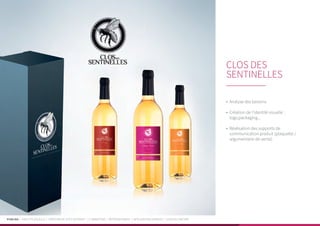PUBLIKA | IDENTITÉ VISUELLE | CRÉATION DE SITES INTERNET | E-MARKETING | RÉFÉRENCEMENT | APPLICATIONS MOBILES | LOGICIELS MÉTIER
•	 Analyse des besoins
•	 Création de l’identité visuelle :
logo,packaging...
•	 Réalisation des supports de
communication produit (plaquette /
argumentaire de vente)
CLOS DES
SENTINELLES
 