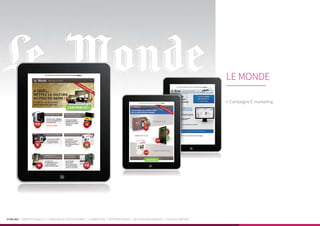 PUBLIKA | IDENTITÉ VISUELLE | CRÉATION DE SITES INTERNET | E-MARKETING | RÉFÉRENCEMENT | APPLICATIONS MOBILES | LOGICIELS MÉTIER
•	 Campagne E-marketing
LE MONDE
 