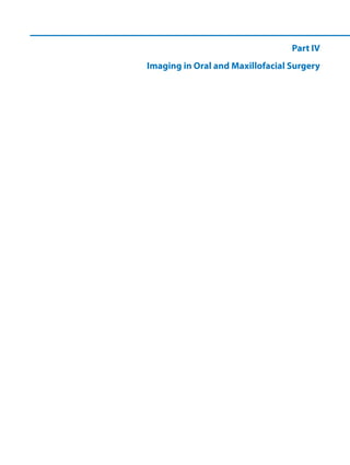Part IV
Imaging in Oral and Maxillofacial Surgery
 