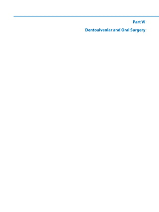 Part VI
Dentoalveolar and Oral Surgery
 