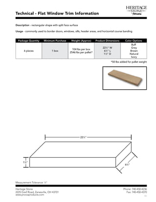 Ð¸±²»æ éìðóìëðóìîíê
Ú¿¨æ éìðóìëðóìíéð
Þë
Ø»®·¬¿¹» Í¬±²»
îîîë Ù®»·º Î±¿¼ô Æ¿²»­ª·´´»ô ÑØ ìíéðï
©©©ò°®±ª·¿°®±¼«½¬­ò½±³
îîïï
îþ
êïï
îþ
Ì»½¸²·½¿´ ó Ú´¿¬ É·²¼±© Ì®·³ ×²º±®³¿¬·±²
Ü»­½®·°¬·±² ó ®»½¬¿²¹«´¿® ­¸¿°» ©·¬¸ ­°´·¬ º¿½» ­«®º¿½»
Ë­¿¹» ó ½±³³±²´§ «­»¼ ¬± ¾±®¼»® ¼±±®­ô ©·²¼±©­ô ­·´´­ô ¸»¿¼»® ¿®»¿­ô ¿²¼ ¸±®·¦±²¬¿´ ½±«®­» ¾¿²¼·²¹
Ó»¿­«®»³»²¬ Ì±´»®¿²½»æ ïï
ìþ
Ð¿½µ¿¹» Ï«¿²¬·¬§ Ó·²·³«³ Ð«®½¸¿­» É»·¹¸¬ øß°°®±¨÷ Ð®±¼«½¬ Ü·³»²­·±²­ Ý±´±® Ñ°¬·±²­
ê °·»½»­ ï ¾±¨
ïðì ´¾­ °»® ¾±¨
îëìê ´¾­ °»® °¿´´»¬ö
îîïï
îþ É
êïï
îþ Ô
ïïï
îþ Ü
Þ«ºº
Ù®»§
Þ®±©²
Ò¿¬«®¿´
×ª±®§
ïïï
îþ
öëð ´¾­ ¿¼¼»¼ º±® °¿´´»¬ ©»·¹¸¬
 