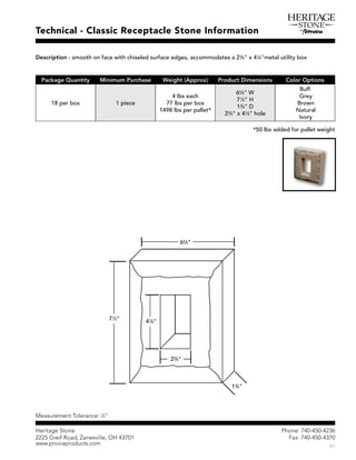 Ð¸±²»æ éìðóìëðóìîíê
Ú¿¨æ éìðóìëðóìíéð
Þç
Ø»®·¬¿¹» Í¬±²»
îîîë Ù®»·º Î±¿¼ô Æ¿²»­ª·´´»ô ÑØ ìíéðï
©©©ò°®±ª·¿°®±¼«½¬­ò½±³
Ì»½¸²·½¿´ ó Ý´¿­­·½ Î»½»°¬¿½´» Í¬±²» ×²º±®³¿¬·±²
Ü»­½®·°¬·±² ó ­³±±¬¸ ±² º¿½» ©·¬¸ ½¸·­»´»¼ ­«®º¿½» »¼¹»­ô ¿½½±³³±¼¿¬»­ ¿ îíí
èþ ¨ ìïï
èþ³»¬¿´ «¬·´·¬§ ¾±¨
Ó»¿­«®»³»²¬ Ì±´»®¿²½»æ ïï
ìþ
Ð¿½µ¿¹» Ï«¿²¬·¬§ Ó·²·³«³ Ð«®½¸¿­» É»·¹¸¬ øß°°®±¨÷ Ð®±¼«½¬ Ü·³»²­·±²­ Ý±´±® Ñ°¬·±²­
ïè °»® ¾±¨ ï °·»½»
ì ´¾­ »¿½¸
éé ´¾­ °»® ¾±¨
ïìçè ´¾­ °»® °¿´´»¬ö
êëë
èþ É
éïï
îþ Ø
ïíí
ìþ Ü
îíí
èþ ¨ ìïï
èþ ¸±´»
Þ«ºº
Ù®»§
Þ®±©²
Ò¿¬«®¿´
×ª±®§
êêëë
èèþ
ïíí
ìþ
éïï
îþ ìïï
èþ
îíí
èþ
öëð ´¾­ ¿¼¼»¼ º±® °¿´´»¬ ©»·¹¸¬
 
