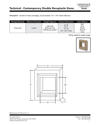 Ð¸±²»æ éìðóìëðóìîíê
Ú¿¨æ éìðóìëðóìíéð
Þïï
Ø»®·¬¿¹» Í¬±²»
îîîë Ù®»·º Î±¿¼ô Æ¿²»­ª·´´»ô ÑØ ìíéðï
©©©ò°®±ª·¿°®±¼«½¬­ò½±³
Ì»½¸²·½¿´ ó Ý±²¬»³°±®¿®§ Ü±«¾´» Î»½»°¬¿½´» Í¬±²»
Ü»­½®·°¬·±² ó ­³±±¬¸ ±² º¿½»­ ¿²¼ »¼¹»­ô ¿½½±³³±¼¿¬»­ ìïï
ìþ ¨ ìïï
ìþ³»¬¿´ «¬·´·¬§ ¾±¨
Ð¿½µ¿¹» Ï«¿²¬·¬§ Ó·²·³«³ Ð«®½¸¿­» É»·¹¸¬ øß°°®±¨÷ Ð®±¼«½¬ Ü·³»²­·±²­ Ý±´±® Ñ°¬·±²­
ïî °»® ¾±¨ ï °·»½»
ë ´¾­ »¿½¸
êð ´¾­ °»® ¾±¨
ïììð ´¾­ °»® °¿´´»¬ö
èþ É
èþ Ø
ïïï
îþ Ü
ìïï
ìþ ¨ ìïï
ìþ ¸±´»
Þ«ºº
Ù®»§
Þ®±©²
Ò¿¬«®¿´
×ª±®§
èþèþ
ïïï
îþ
èþ ìïï
ìþ
ìïï
ìþ
öëð ´¾­ ¿¼¼»¼ º±® °¿´´»¬ ©»·¹¸¬
Ó»¿­«®»³»²¬ Ì±´»®¿²½»æ ïï
ìþ
 