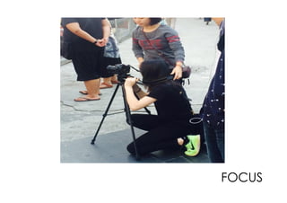 FOCUS
 