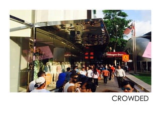 CROWDED
 
