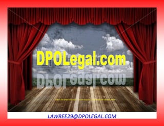 “Don’t Get Mad Get Legal”...A Paralegal!!!...Call Today @ 818.482.1824




LAWREE29@DPOLEGAL.COM
 