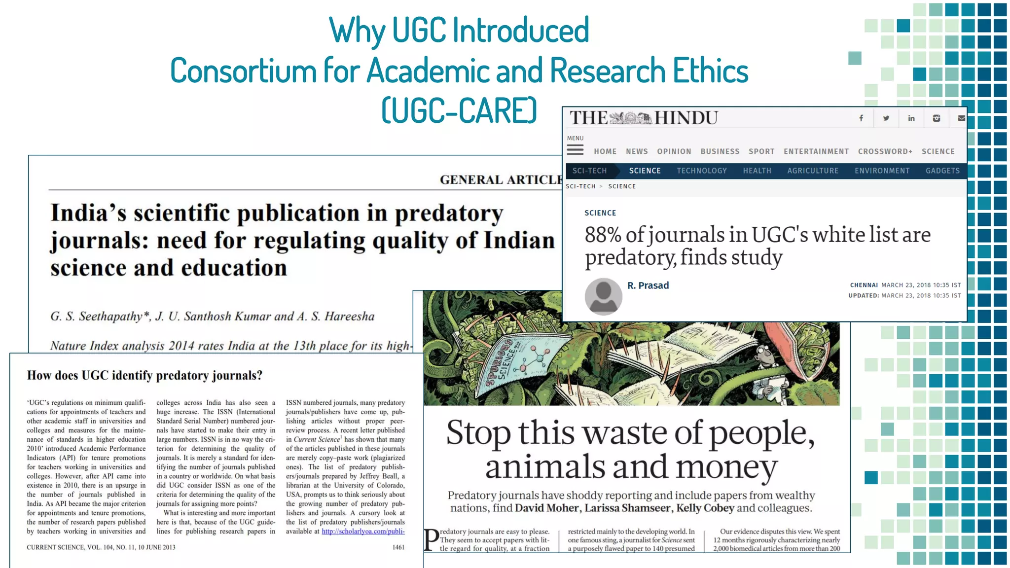 Why UGC Introduced
Consortium for Academic and Research Ethics
(UGC-CARE)
5
 
