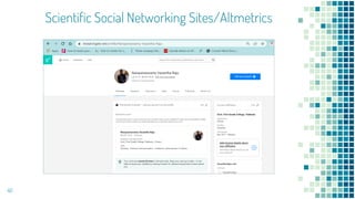 Scientific Social Networking Sites/Altmetrics
46
 