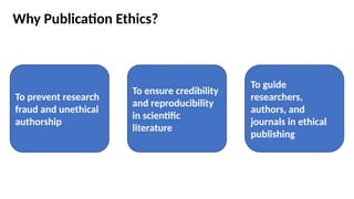 Publication Ethics: Ensuring Integrity in Scientific Research | PPTX