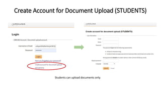 Create Account for Document Upload (STUDENTS)
Students can upload documents only.
 