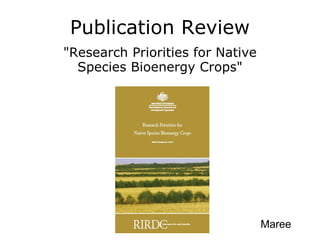 Publication Review &quot;Research Priorities for Native Species Bioenergy Crops&quot; Maree 