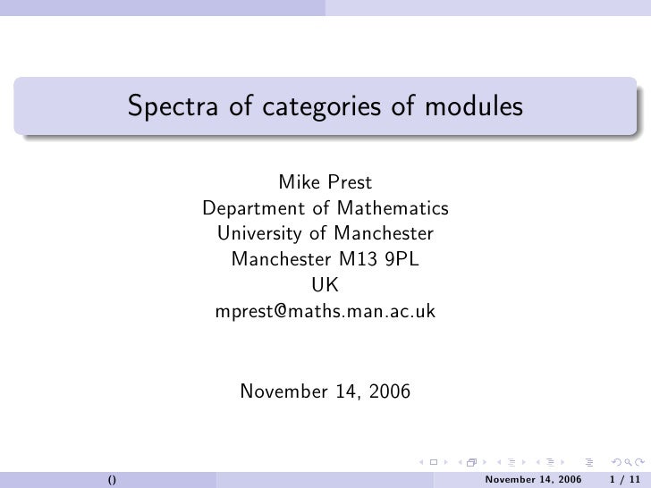 Spectra of categories of modules

                   Mike Prest
           Department of Mathematics
            Universit...