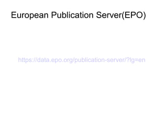 European Publication Server(EPO)




 https://data.epo.org/publication-server/?lg=en
 