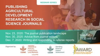 Nov. 23, 2020: The journal publication landscape
Nov. 30, 2020: Advice from journal editors
Dec. 7, 2020: Writing and resp...