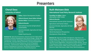 Presenters
Cheryl Doss
University of Oxford
Editor, Oxford Development Studies
Editorial Board, Guest Editor & Book
Review...