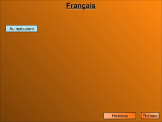 Histoires Français Au restaurant Thèmes 