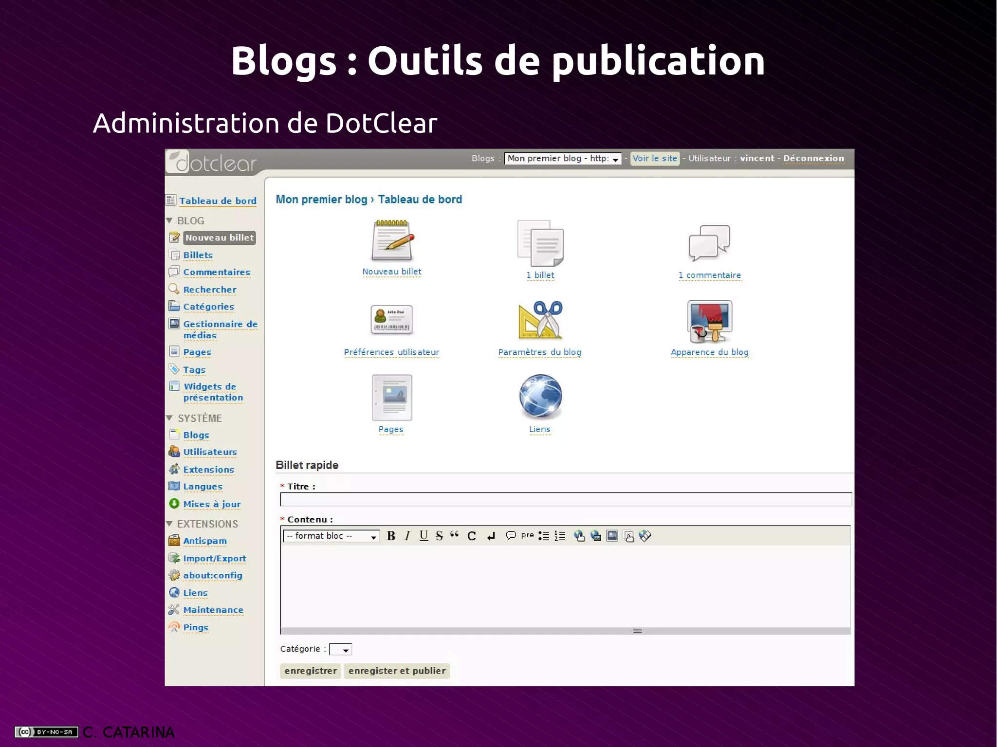 Blogs : Outils de publication
Administration de DotClear
 
