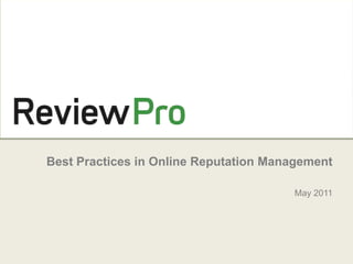 Best Practices in Online Reputation Management May 2011 
