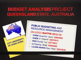 BUDGET ANALYSIS PROJECT
QUEENSLAND STATE, AUSTRALIA
 