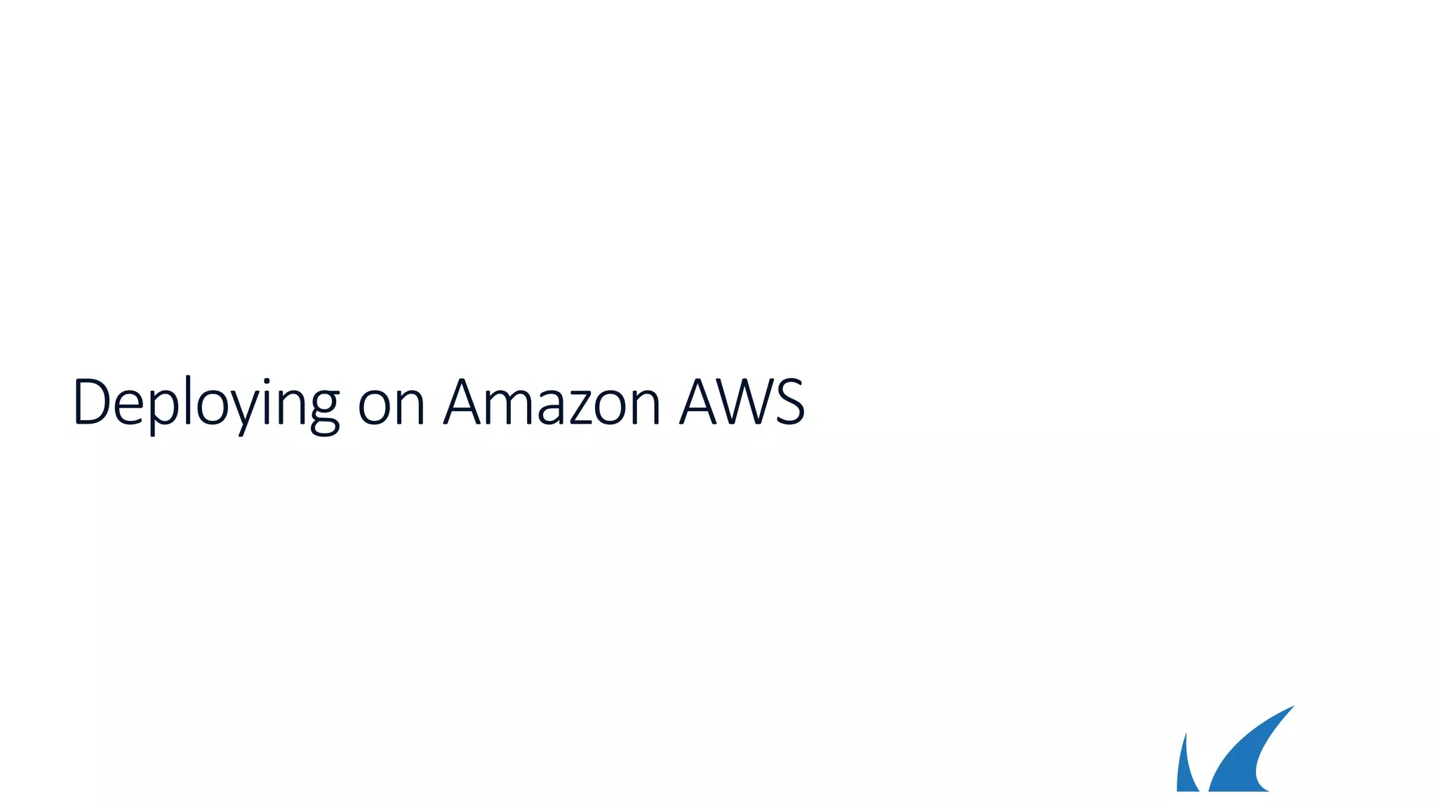 Deploying on Amazon AWS
 