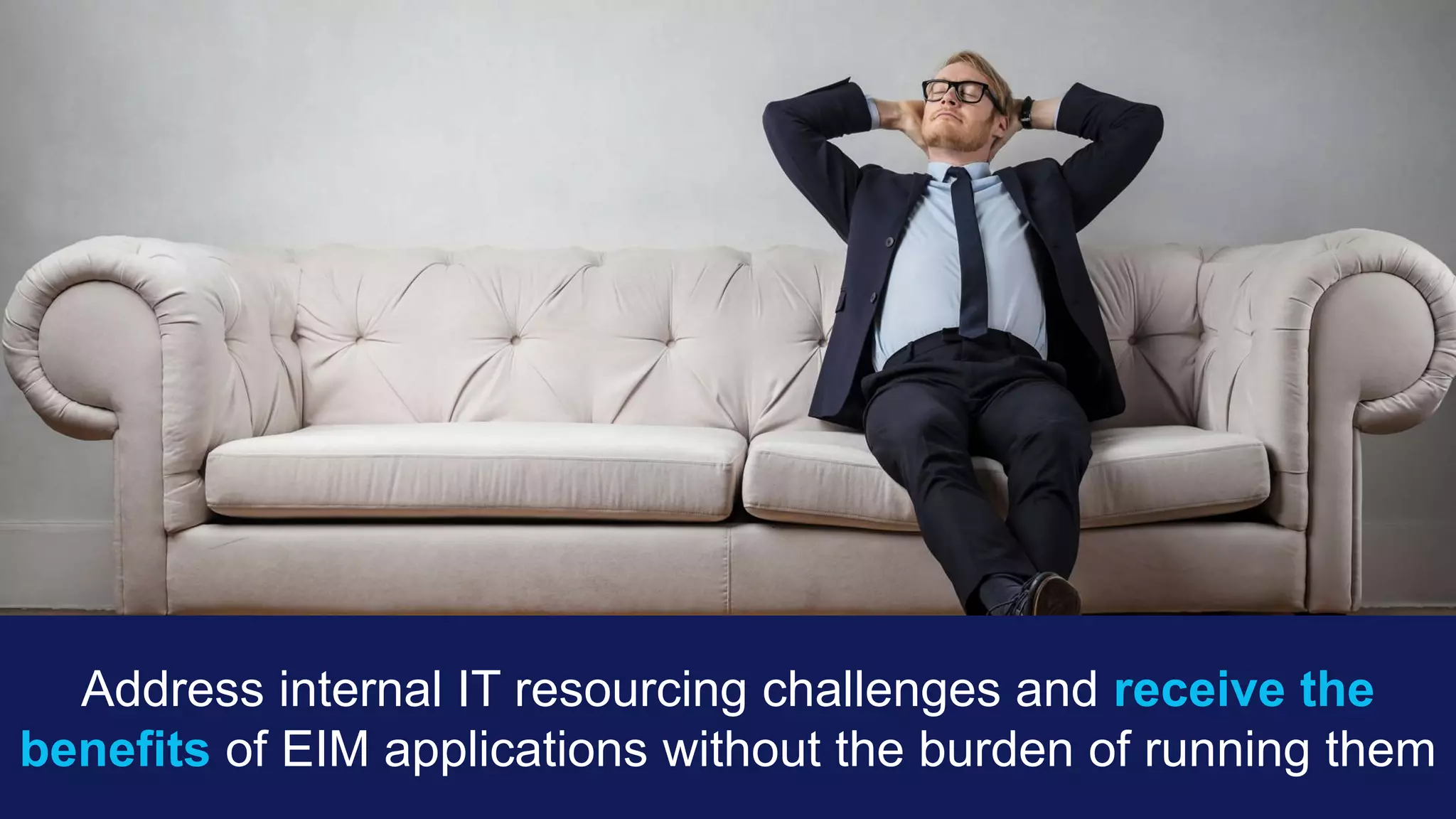 OpenText Confidential. ©2018 All Rights Reserved. 2
Address internal IT resourcing challenges and receive the
benefits of EIM applications without the burden of running them