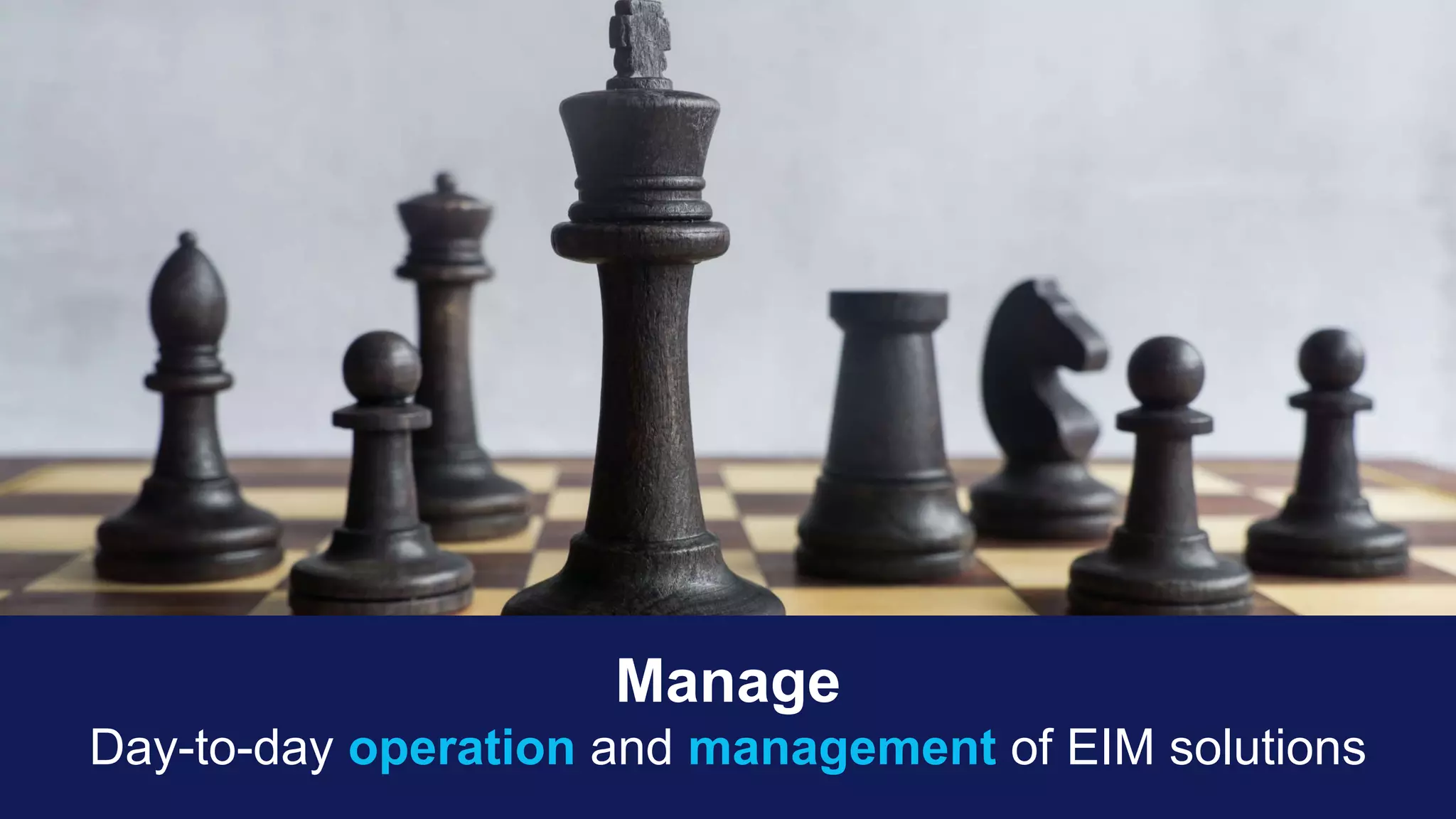OpenText Confidential. ©2018 All Rights Reserved. 4
Manage
Day-to-day operation and management of EIM solutions