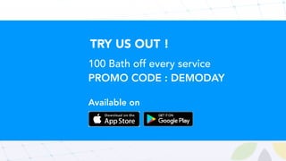 TRY US OUT !
Available on
100 Bath off every service
PROMO CODE : DEMODAY