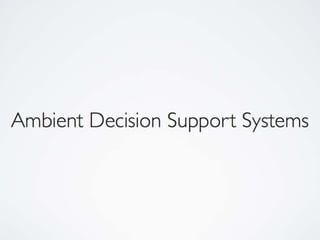 A System Framework for Decision Support in Ambient Intelligence