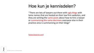 “There are lots of lawyers out there with ugly blogs with
lame names that are hosted on their law firm websites, and
they ...
