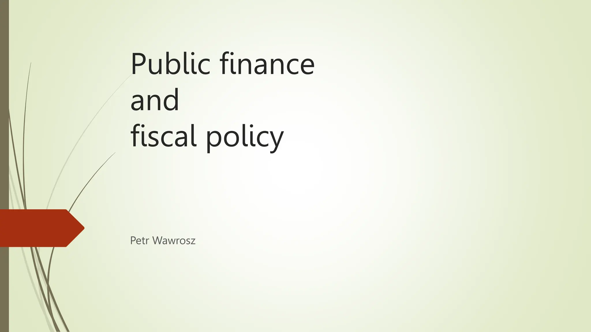 Presentation - The rleationships between Public finance and Fiscal Policy  24.pptx