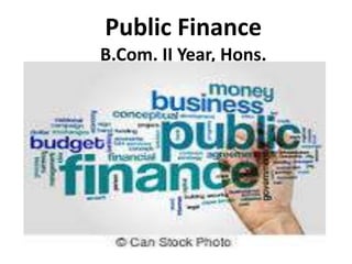 Public Finance
B.Com. II Year, Hons.
 