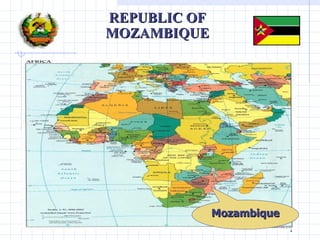 REPUBLIC OF MO Z AMBIQUE Mozambique 
