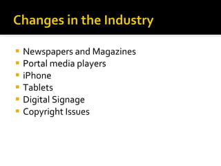 Newspapers and Magazines Portal media players iPhone Tablets Digital Signage Copyright Issues 