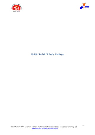 7Indian Public Health IT Assessment - National Health Systems Resource Centre and Taurus Glocal Consulting – 2011
www.nhsrcindia.org, www.taurusglocal.com
Public Health IT Study Findings
 