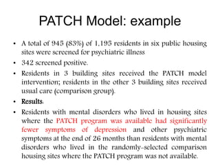 • A total of 945 (83%) of 1,195 residents in six public housing
sites were screened for psychiatric illness
• 342 screened...