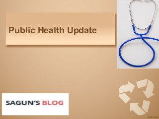 Public Health Update
 