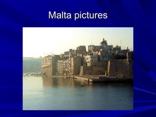 Malta picturesMalta pictures
 