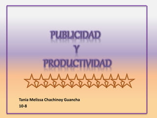 Tania Melissa Chachinoy Guancha
10-8
 