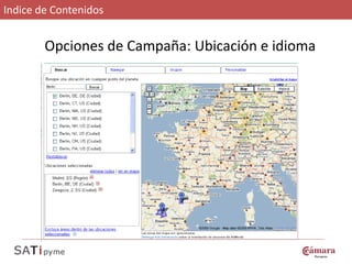 Indice de Contenidos


        Opciones de Campaña: Ubicación e idioma
 