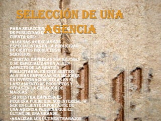 Las Organizaciones no Lucrativas. Son organizaciones sociales que no tratan de obtener beneficios empresariales sino promover iniciativas, y necesitan comunicarse con la sociedad. Las personas.  Si ponemos un anuncio en el periódico local para vender nuestro coche o nuestra casa estamos haciendo publicidad.Anunciantes