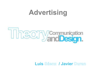 Advertising




 Luis   / Javier
 