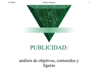 PUBLICIDAD: análisis de objetivos, contenidos y figuras 