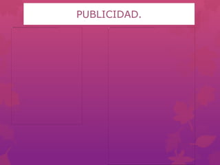 PUBLICIDAD.
 
