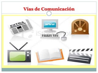 Vías de Comunicación

 