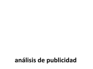 análisis de publicidad
 