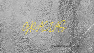 ESTAMOS LISTOS PARA EL PARCIAL
 