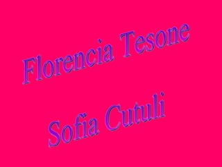 Florencia Tesone Sofia Cutuli 