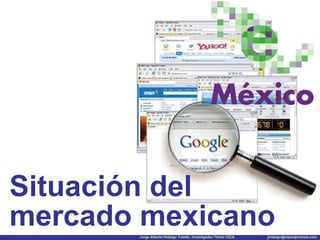 Situación del mercado mexicano 