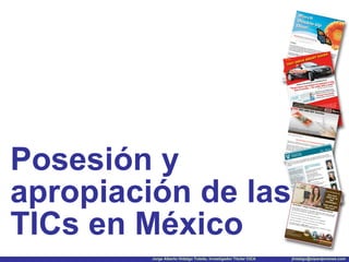 Posesión y apropiación de las TICs en México 
